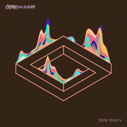 Oceans Ate Alaska : New Dawn